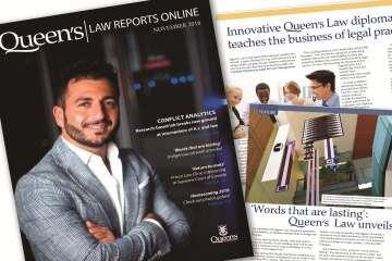 Check out the latest issue of the school’s online magazine at https://law.queensu.ca/alumni/publications