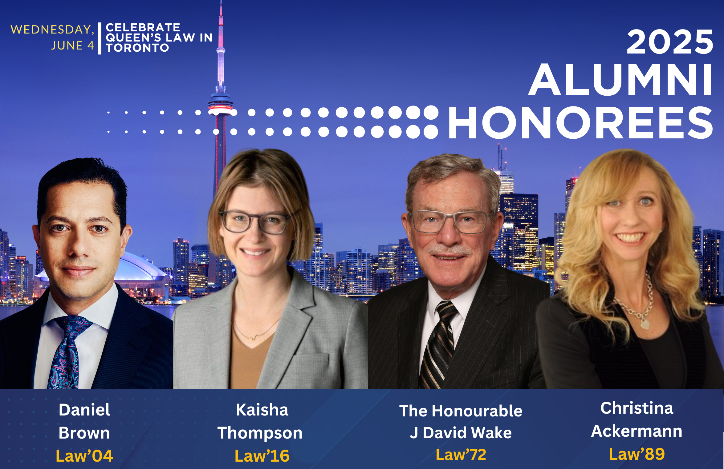Wednesday, June 4 | Celebrate Queen's Law in Toronto | 2025 Alumni Honorees
