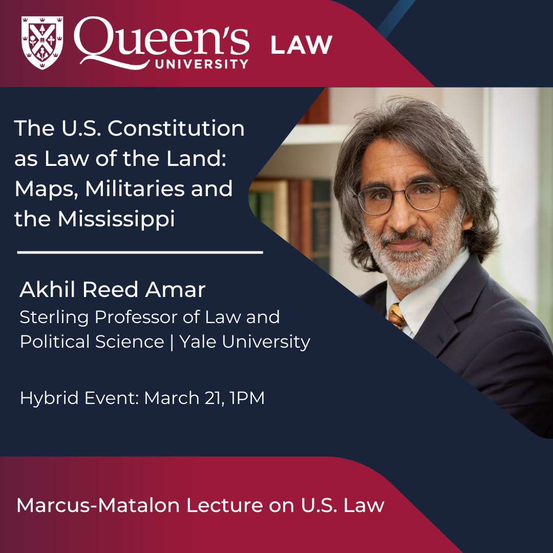 The U.S. Constitution as Law of the Land: Maps, Militaries and the Mississippi | Akhil Reed Amar Sterling Professor of Law and Political Science | Yale University | Hybrid Event: March 21, 1PM | Marcus-Matalon Lecture on U.S. Law