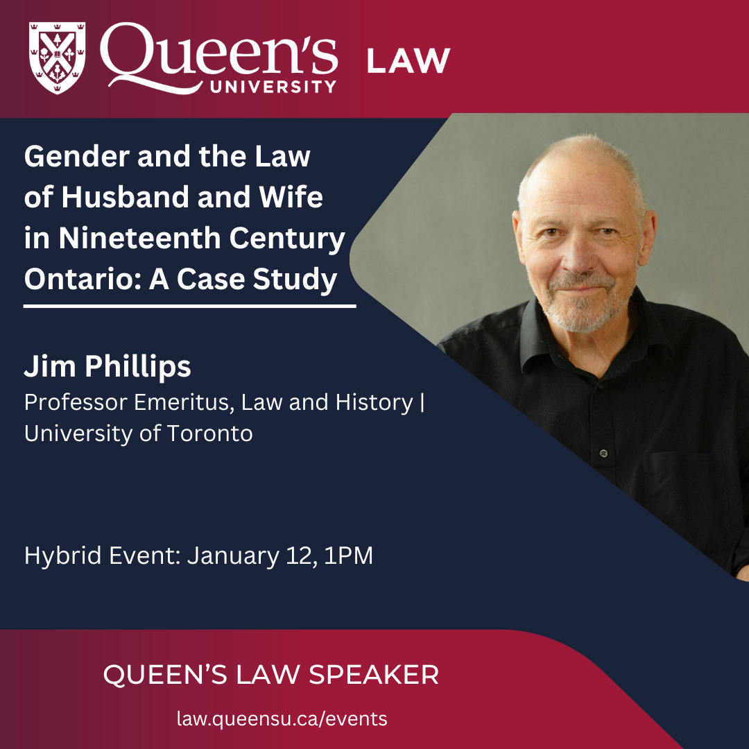 Queen's University Law | Gender and the Law of Husband and Wife in Nineteenth Century Ontario: A Case Study 