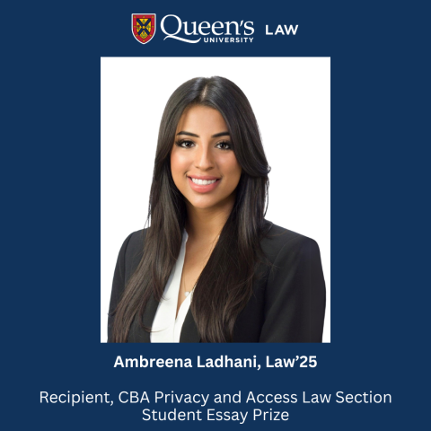 Ambreena Ladhani, Law’25, winner of the Canadian Bar Association Privacy and Access Law Section Student Essay Contest, for her paper on protecting artists from AI voice cloning.