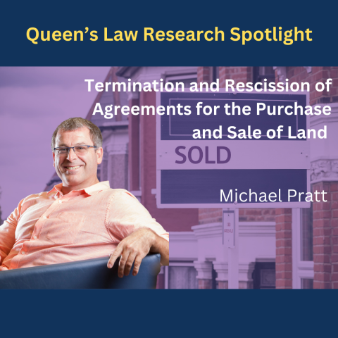 Professor Michael Pratt wrote a new book, “Termination and Rescission of Agreements for the Purchase and Sale of Land” (LexisNexis), as a resource for real estate lawyers judges, and students.